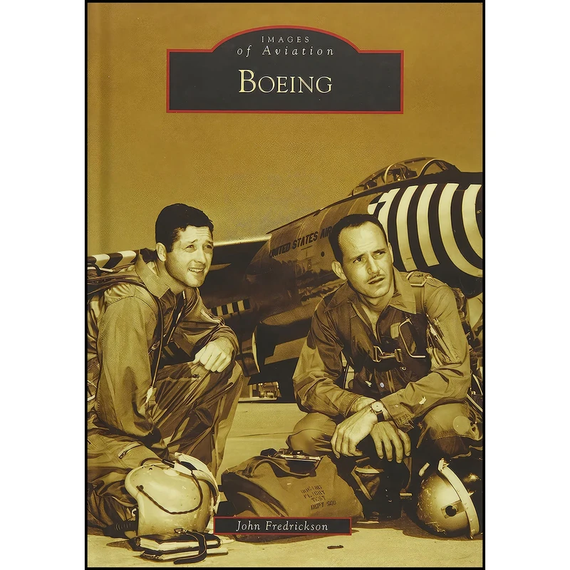 کتاب Boeing  اثر John M. Fredrickson انتشارات Arcadia Publishing