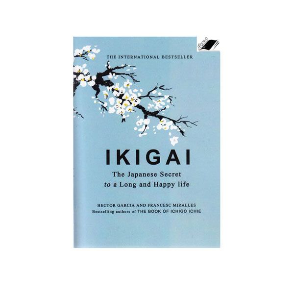 کتاب ایکیگای Ikigai اثر  Francesc Miralles Hector Garcia نشر معیار اندیشه