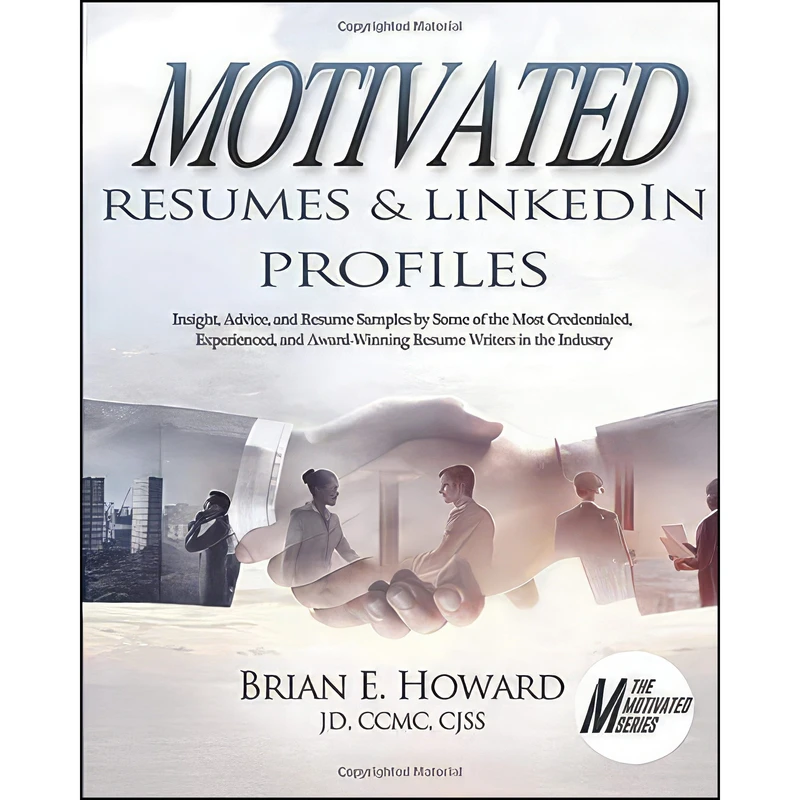 کتاب Motivated Resumes & LinkedIn Profiles! اثر Brian E. Howard انتشارات WriteLife Publishing