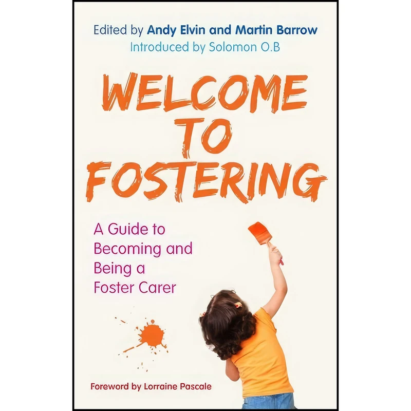 کتاب Welcome to Fostering اثر Andy Elvin and Martin Barrow انتشارات Jessica Kingsley Publishers