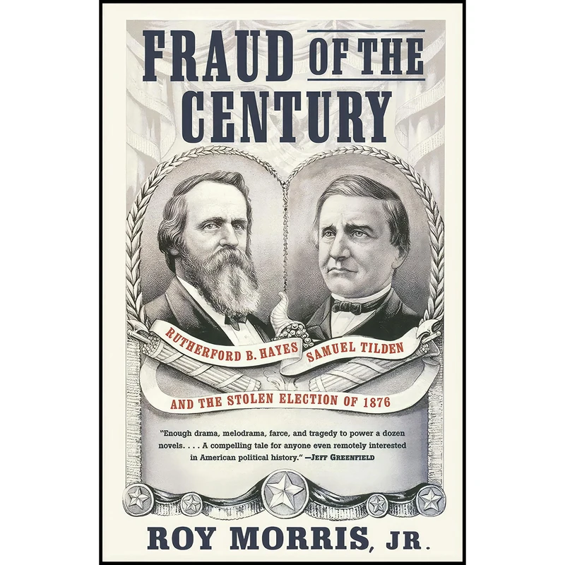 کتاب Fraud of the Century اثر Roy Morris Jr. انتشارات Simon & Schuster