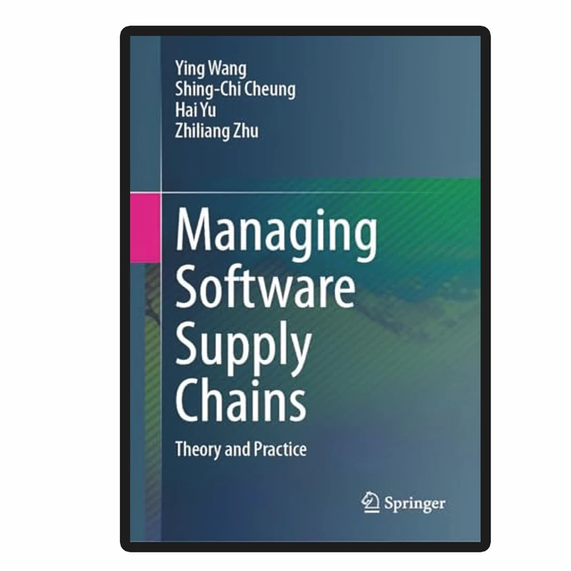 کتاب Managing Software Supply Chains اثر جمعی از نویسندگان انتشارات مؤلفین طلایی
