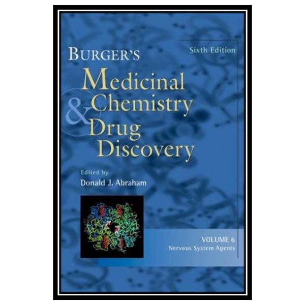 کتاب Burgers Medicinal Chemistry and Drug Discovery, Nervous System Agents اثر Donald J. Abraham انتشارات مؤلفین طلایی کتاب Burgers Medicinal Chemistry and Drug Discovery, Nervous System Agents اثر Donald J. Abraham انتشارات مؤلفین طلایی