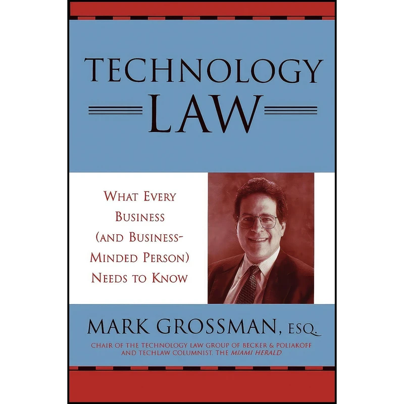 کتاب Technology Law  What Every Business  اثر Mark Grossman انتشارات Scarecrow Press