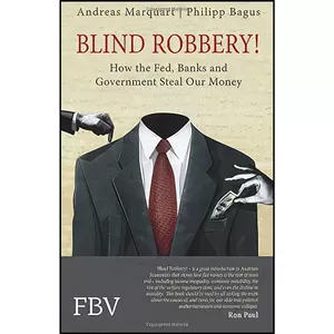 کتاب Blind Robbery! اثر Philipp Bagus and Andreas Marquart انتشارات FinanzBuch Verlag