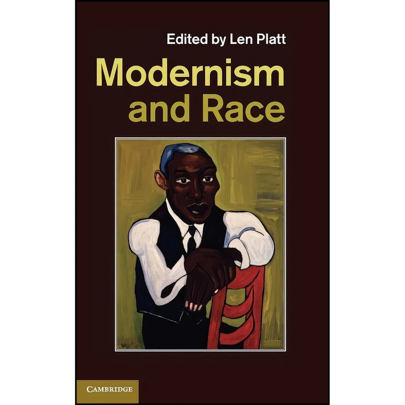 کتاب Modernism and Race اثر Len Platt انتشارات Cambridge University Press