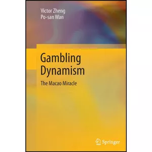 کتاب Gambling Dynamism اثر Victor Zheng and Po-san Wan انتشارات بله