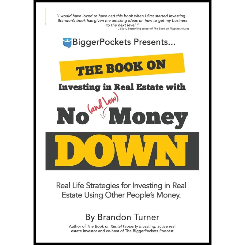 کتاب The Book on Investing in Real Estate with No اثر Brandon Turner انتشارات BiggerPockets