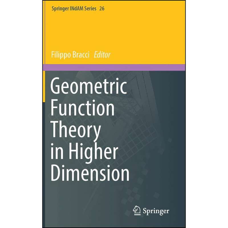 کتاب Geometric Function Theory in Higher Dimension اثر Filippo Bracci انتشارات Springer کتاب Geometric Function Theory in Higher Dimension اثر Filippo Bracci انتشارات Springer