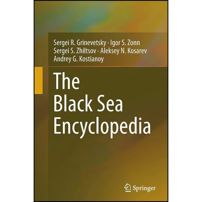 کتاب The Black Sea Encyclopedia  اثر جمعي از نويسندگان انتشارات Springer