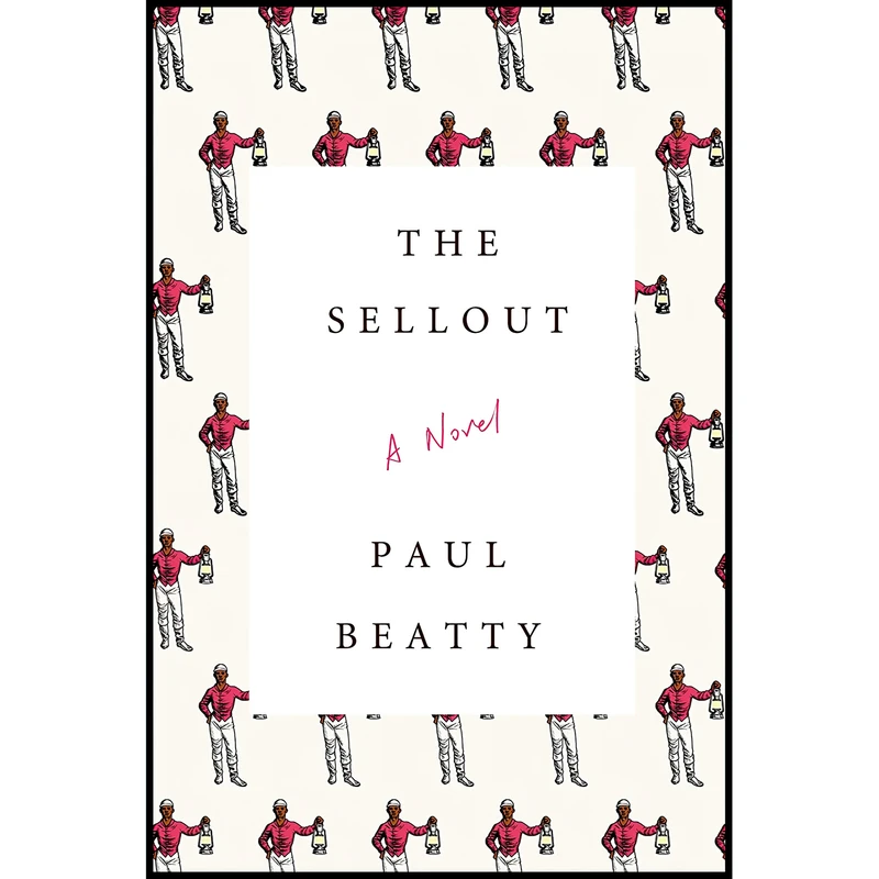 کتاب The Sellout اثر Elizabeth Bruce and Paul Beatty انتشارات Farrar, Straus and Giroux