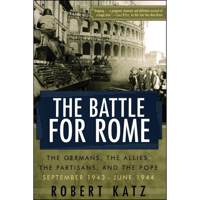 کتاب The Battle for Rome اثر Robert Katz انتشارات Simon & Schuster