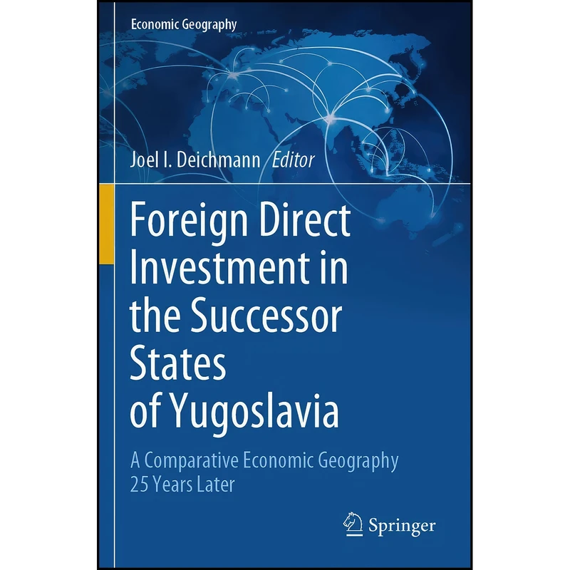 کتاب Foreign Direct Investment in the Successor States of Yugoslavia اثر Joel I. Deichmann انتشارات تازه ها