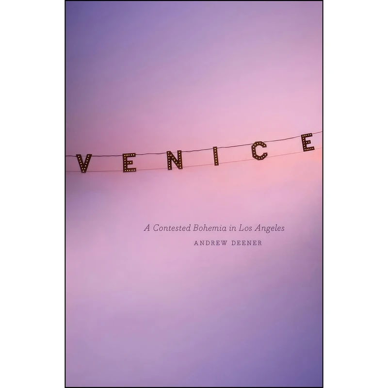 کتاب Venice اثر Andrew Deener انتشارات University of Chicago Press