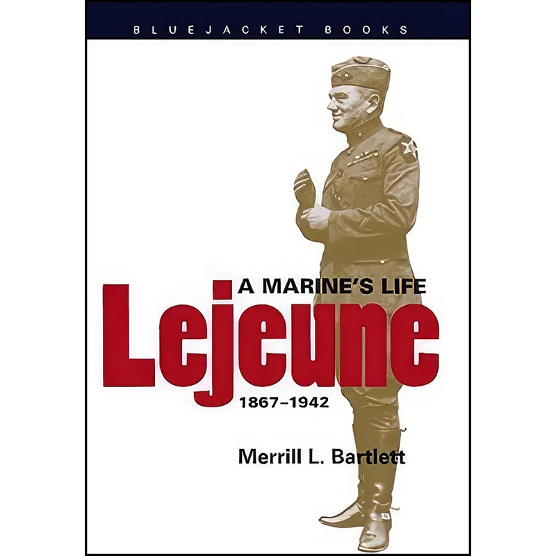 کتاب LeJeune اثر Merrill L. Bartlett انتشارات Naval Institute Press