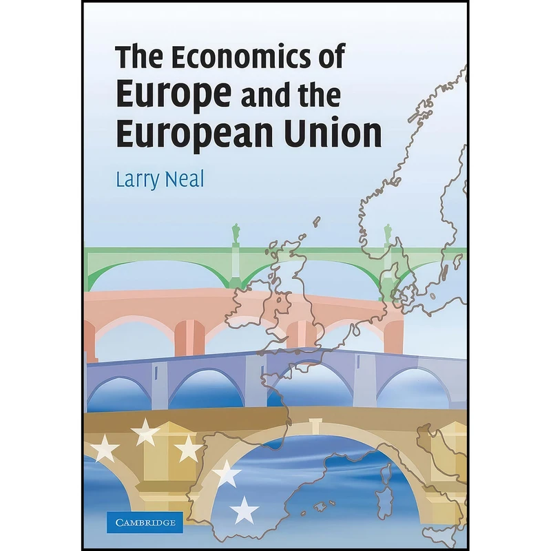 کتاب The Economics of Europe and the European Union اثر Larry Neal انتشارات Cambridge University Press
