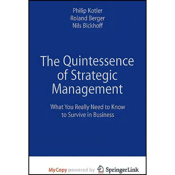 کتاب The Quintessence of Strategic Management اثر جمعي از نويسندگان انتشارات Springer