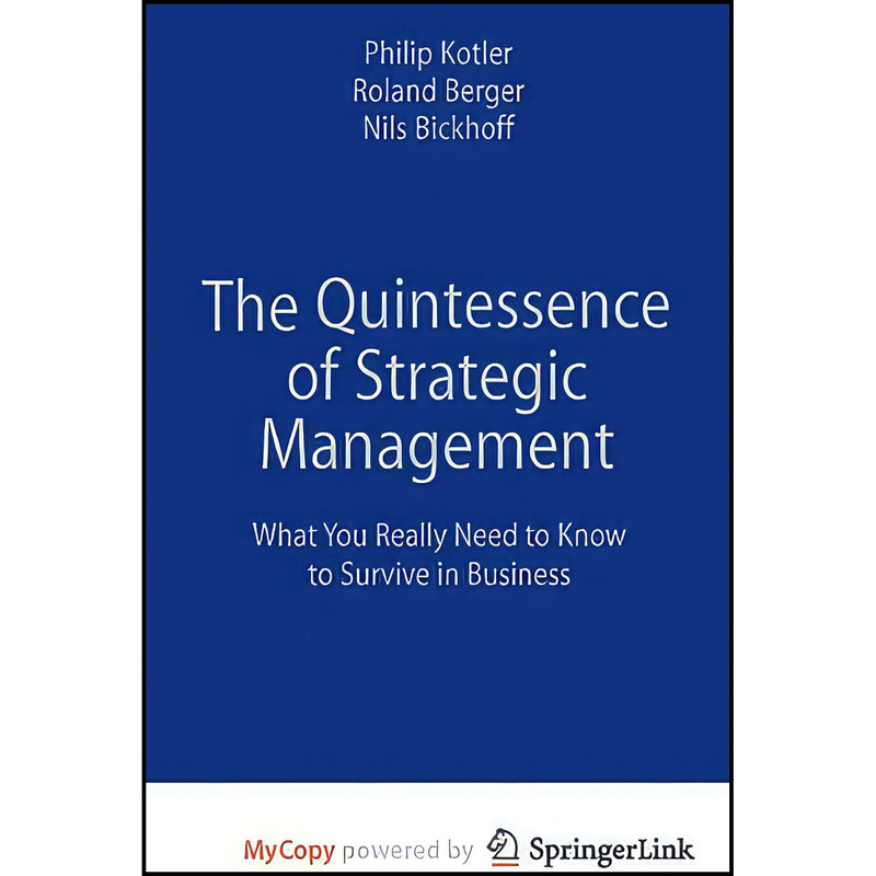 کتاب The Quintessence of Strategic Management اثر جمعي از نويسندگان انتشارات Springer