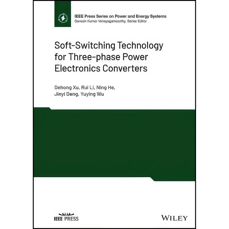 کتاب Soft-Switching Technology for Three-phase Power Electronics Converters  اثر Dehong Xu and Rui Li and Ning He انتشارات تازه ها