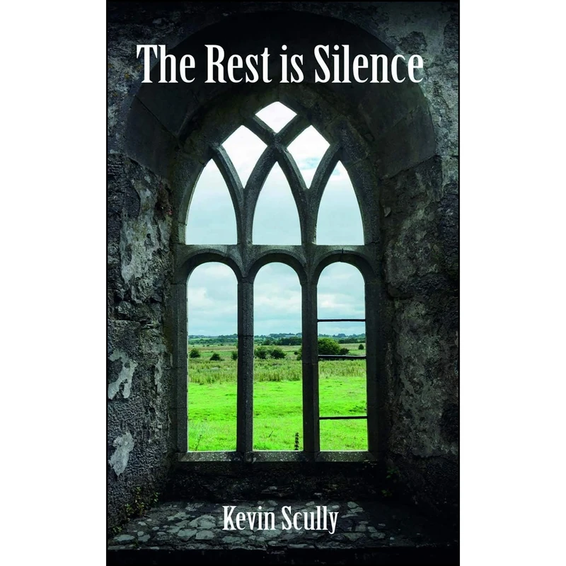 کتاب The Rest is Silence اثر Kevin Scully انتشارات Dwyer Editions