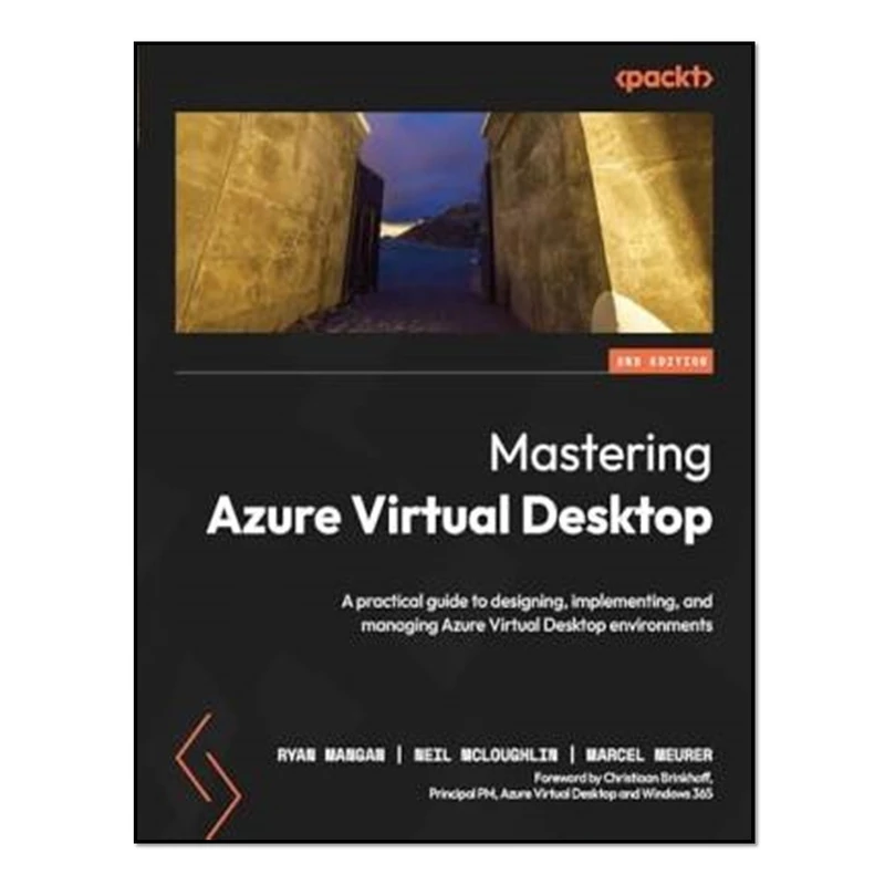 کتاب Mastering Azure Virtual Desktop A practical guide to designing, implementing, and managing Azure Virtual Desktop environments اثر جمعی از نویسندگان انتشارات آوای مؤلف