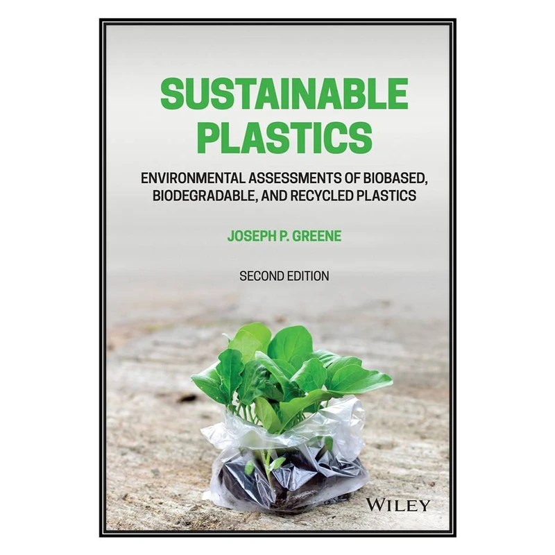  کتاب Sustainable Plastics اثر Joseph P. Greene انتشارات مؤلفين طلايي