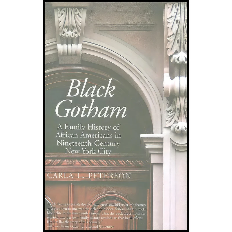 کتاب Black Gotham اثر Carla L. Peterson انتشارات Yale University Press