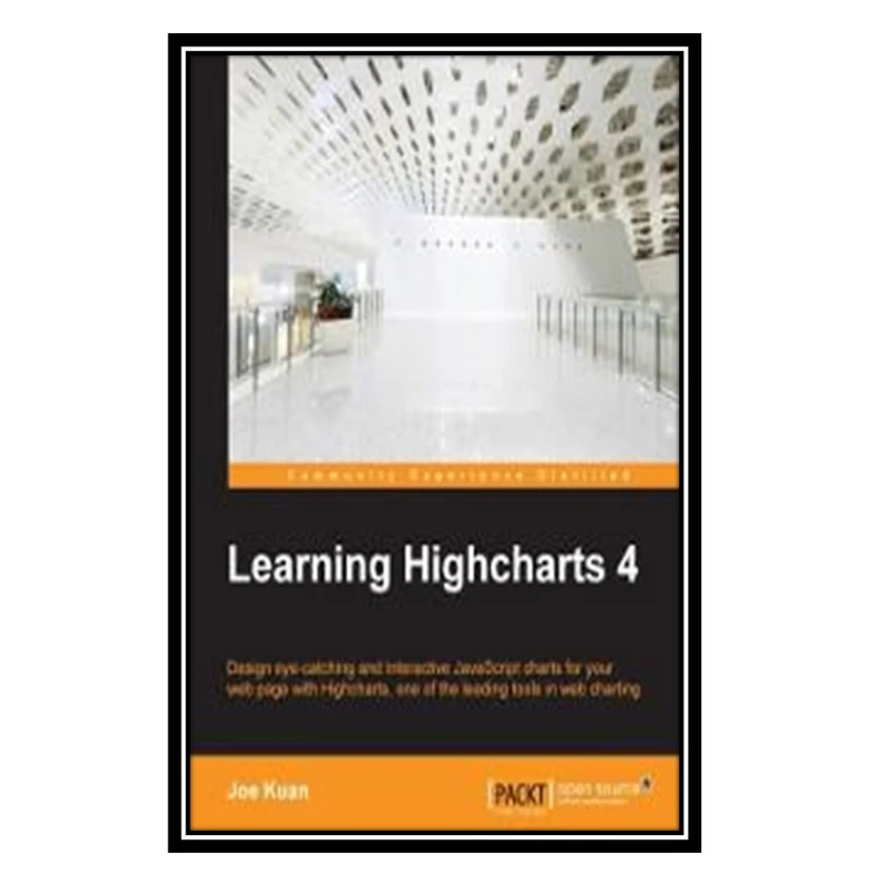 کتاب Learning Highcharts 4 اثر Joe Kuan انتشارات مؤلفین طلایی