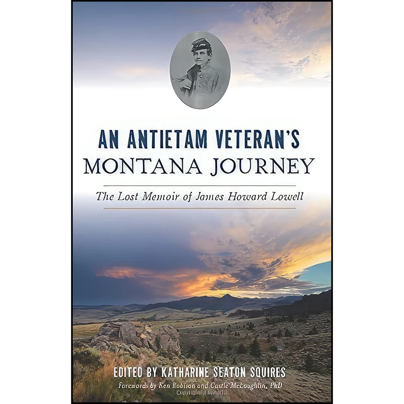 کتاب An Antietam Veterans Montana Journey اثر جمعي از نويسندگان انتشارات The History Press