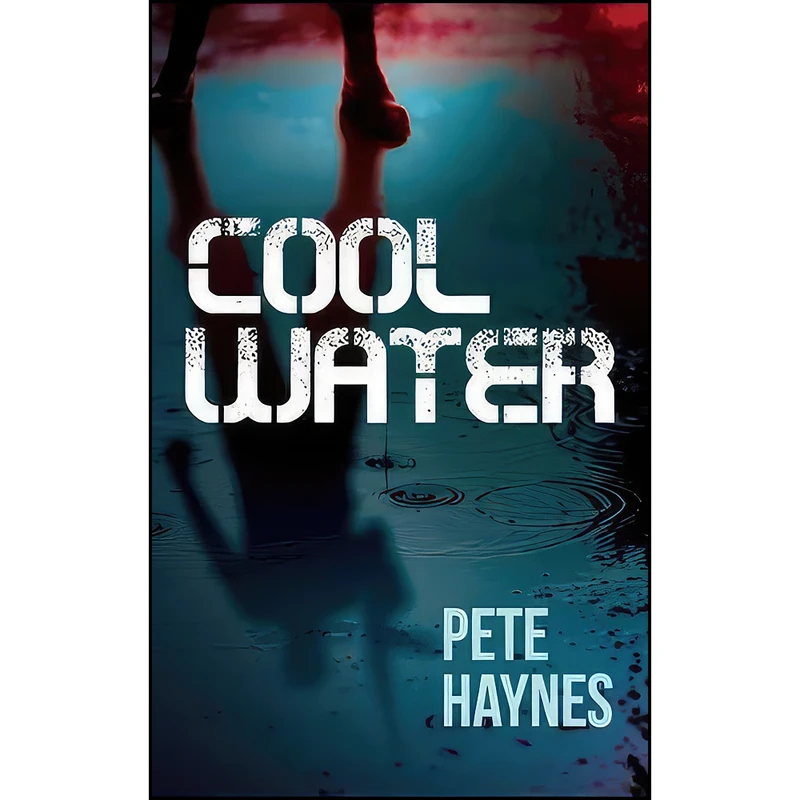کتاب Cool Water اثر Pete Haynes انتشارات Caffeine Nights Publishing
