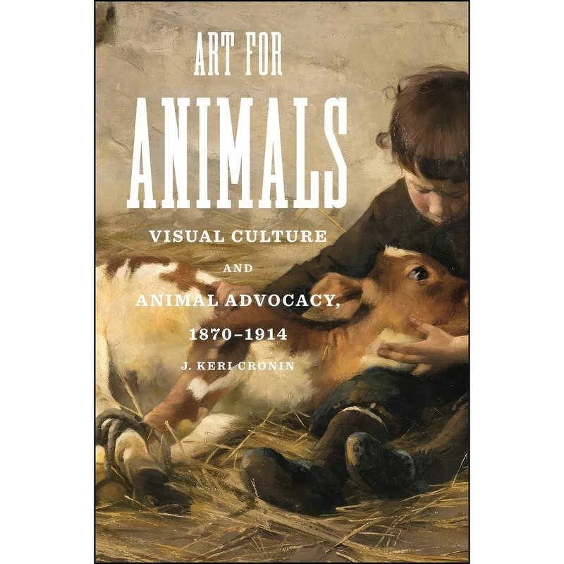 کتاب Art for Animals اثر J. Keri Cronin انتشارات Penn State University Press