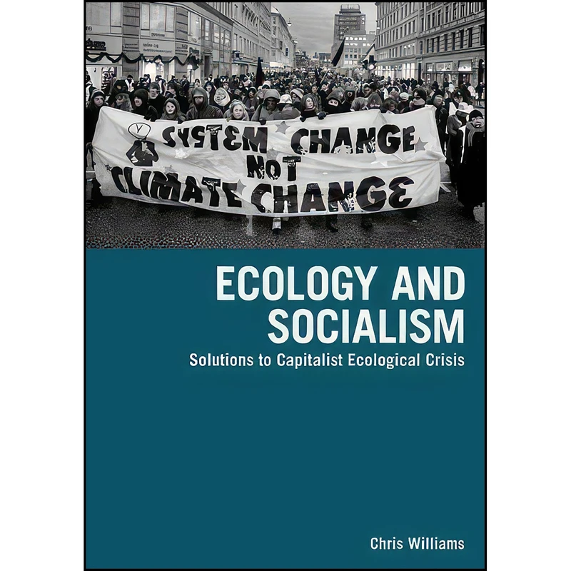کتاب Ecology and Socialism اثر Chris Williams انتشارات Haymarket Books