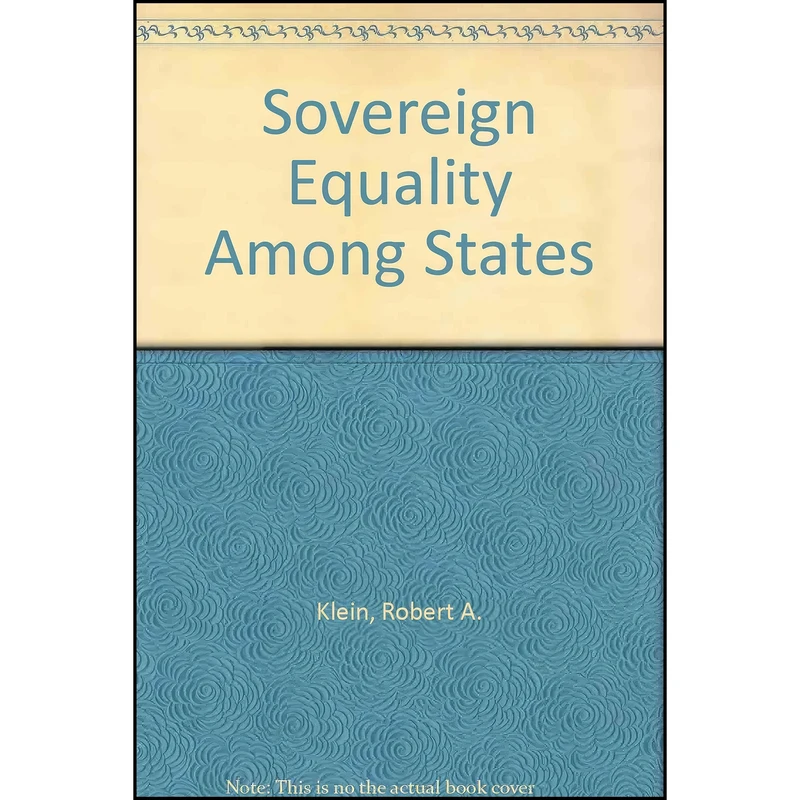 کتاب Sovereign equality among states اثر Robert A. Klein انتشارات University of Toronto Press