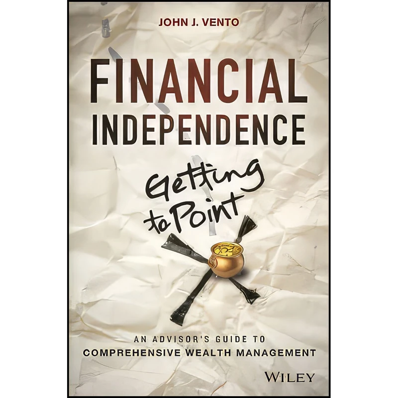 کتاب Financial Independence  اثر John Vento انتشارات Wiley