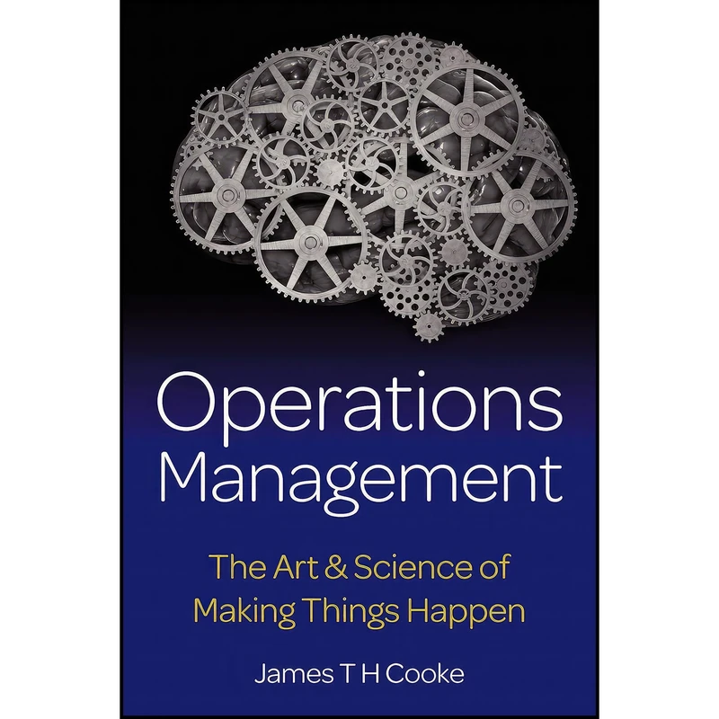 کتاب Operations Management اثر James T. H. Cooke انتشارات Ecademy Press Ltd