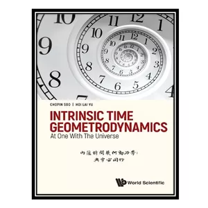 کتاب Intrinsic Time Geometrodynamics: At One with the Universe اثر Chopin Soo and Hoi-Lai Yu انتشارات مؤلفین طلایی