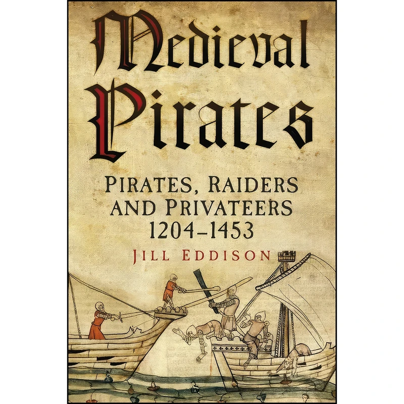 کتاب Medieval Pirates اثر Jill Eddison انتشارات The History Press