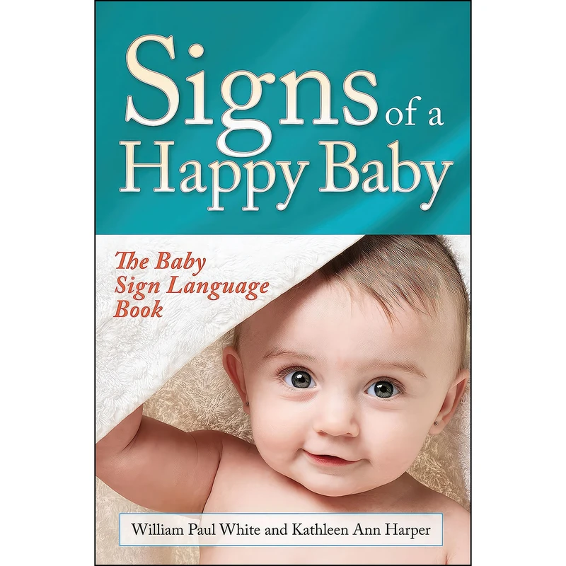 کتاب Signs of a Happy Baby اثر جمعي از نويسندگان انتشارات Morgan James Publishing