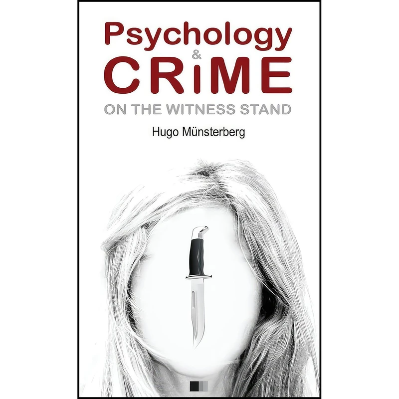 کتاب Psychology and Crime  اثر Hugo M&uuml;nsterberg انتشارات تازه ها