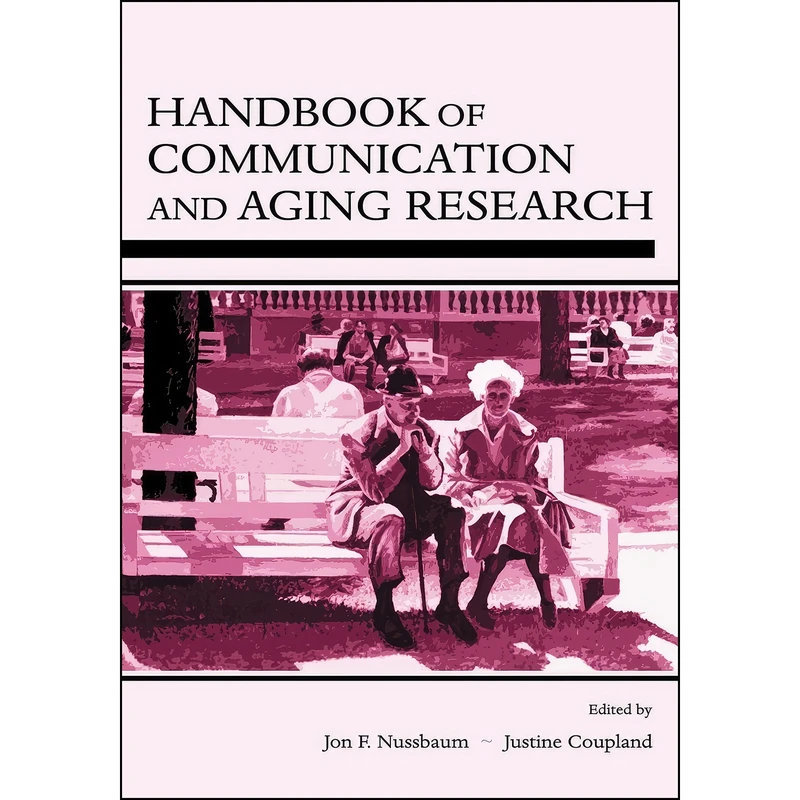کتاب Handbook of Communication and Aging Research  اثر جمعي از نويسندگان انتشارات بله