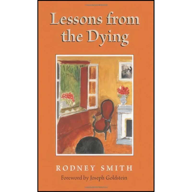 کتاب Lessons from the Dying اثر M.S.W. Rodney Smith and Rodney Smith انتشارات Wisdom Publications