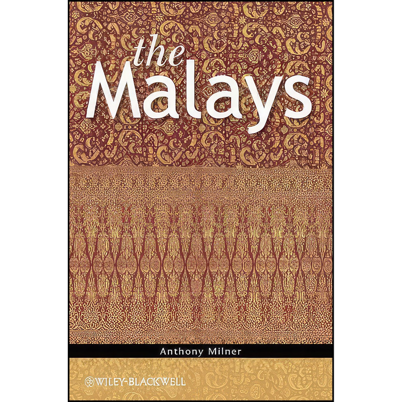 کتاب The Malays اثر Anthony Crothers Milner انتشارات Wiley-Blackwell