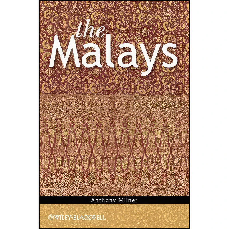 کتاب The Malays اثر Anthony Crothers Milner انتشارات Wiley-Blackwell