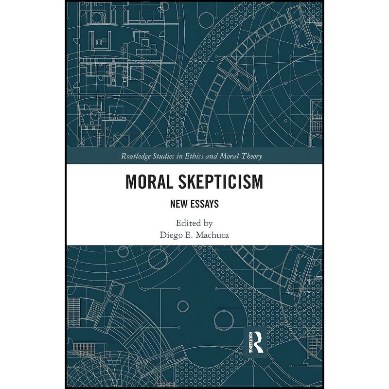 کتاب Moral Skepticism اثر Diego E. Machuca انتشارات Routledge