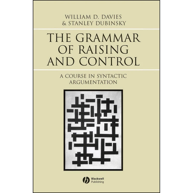 کتاب The Grammar of Raising and Control اثر جمعي از نويسندگان انتشارات Wiley-Blackwell