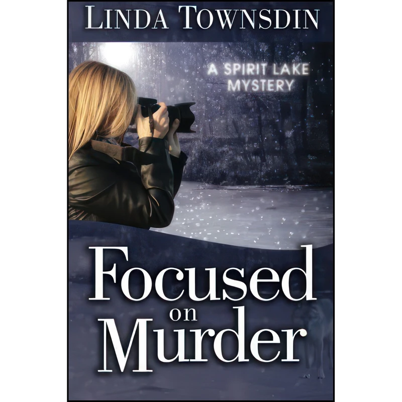 کتاب Focused on Murder اثر Linda Townsdin انتشارات تازه ها