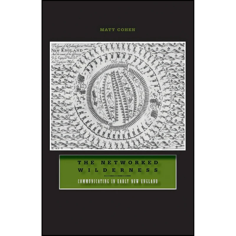 کتاب The Networked Wilderness اثر Matt Cohen انتشارات Univ Of Minnesota Press