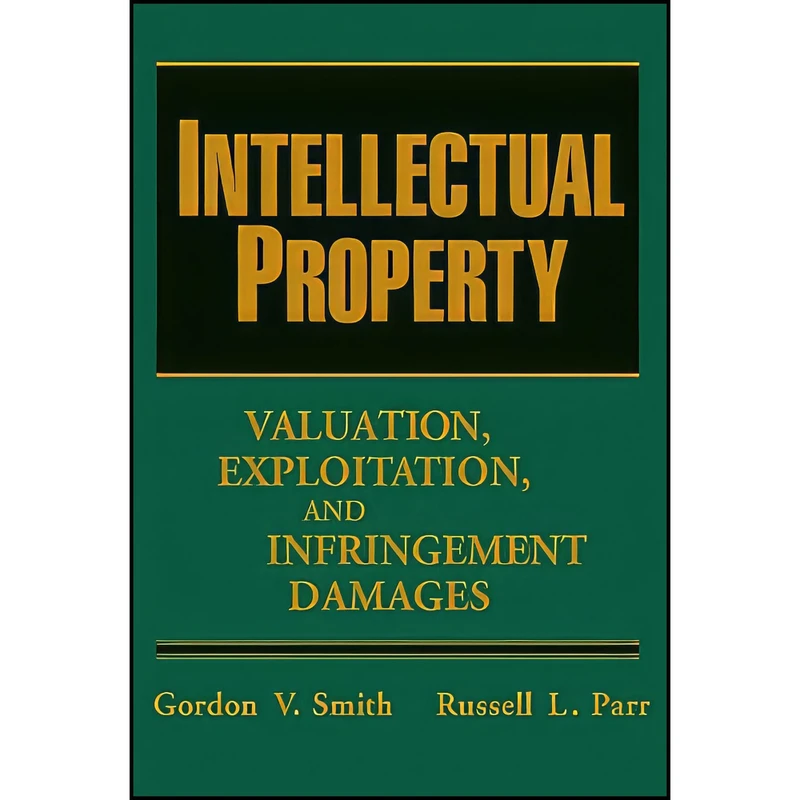 کتاب Intellectual Property اثر Gordon V. Smith and Russell L. Parr انتشارات Wiley