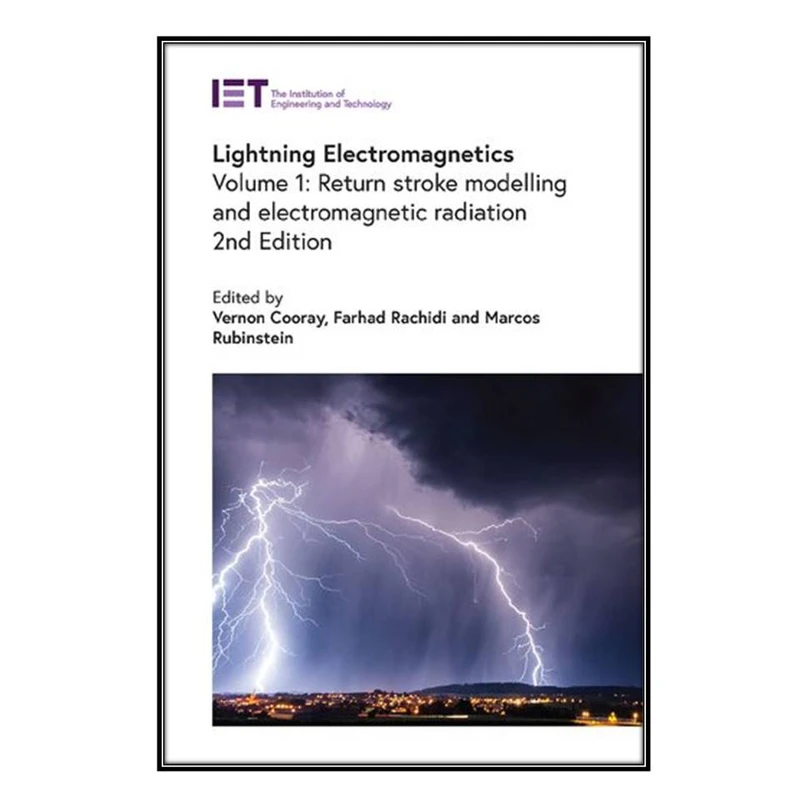   کتاب Lightning Electromagnetics, Volume 1 اثر جمعي از نويسندگان انتشارات مؤلفين طلايي