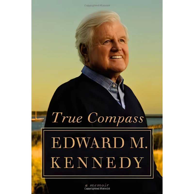 کتاب True Compass اثر Edward M. Kennedy انتشارات Twelve